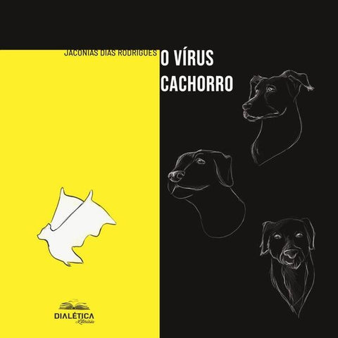 O Vírus Cachorro | Jaconias Dias Rodrigues