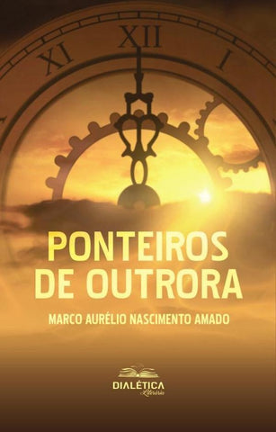 Ponteiros de outrora | Marco Aurélio Nascimento Amado