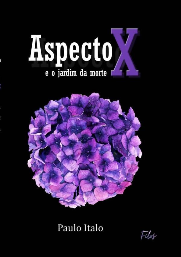 Aspecto X E O Jardim Da Morte | Paulo Ítalo
