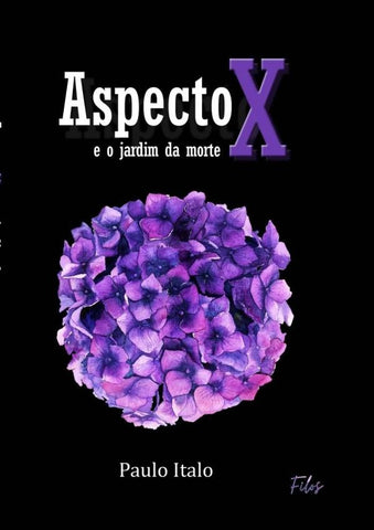 Aspecto X E O Jardim Da Morte | Paulo Ítalo