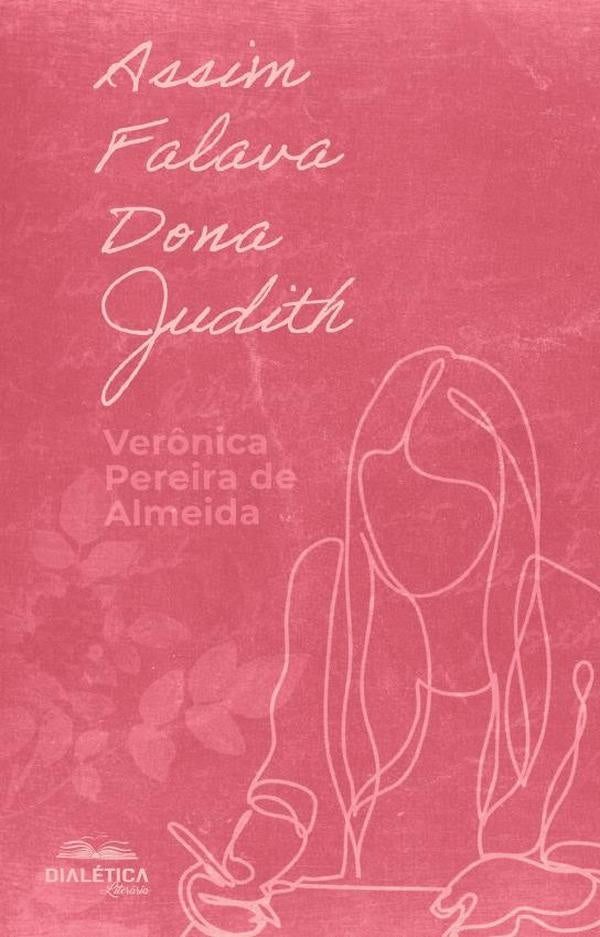 Assim falava Dona Judith | Verônica Pereira de Almeida