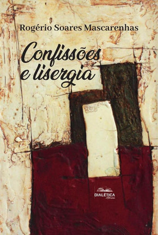 Confissões e Lisergia | Rogério Soares Mascarenhas