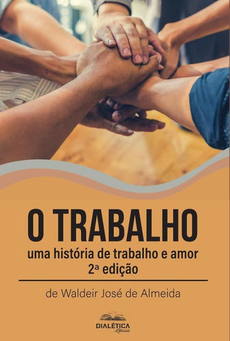 O Trabalho | Waldeir José de Almeida