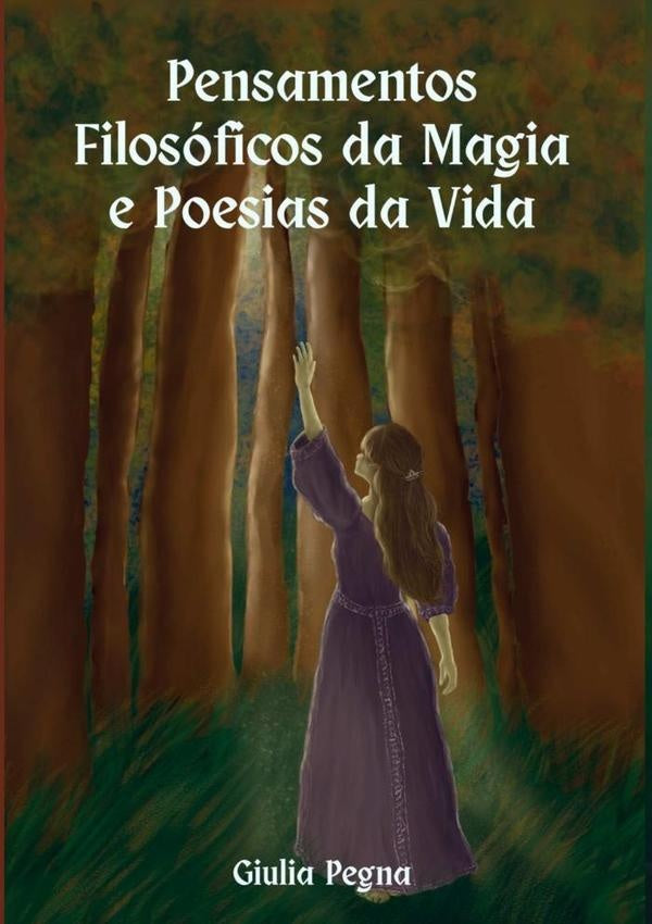 Pensamentos Filosóficos Da Magia E Poesias Da Vida | Giulia Pegna