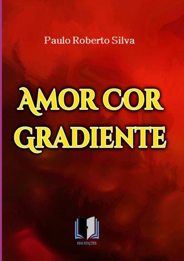 Amor Cor Gradiente | Paulo Roberto Silva
