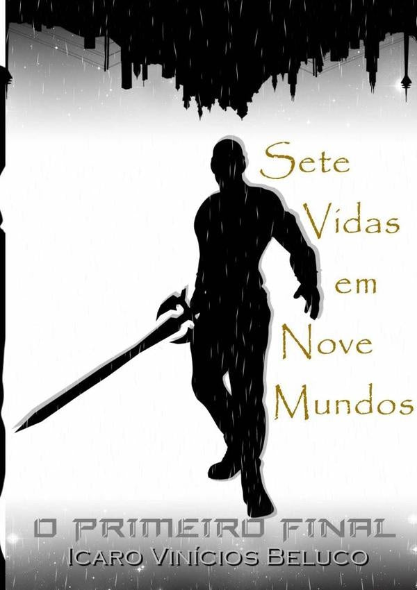 Sete Vidas Em Nove Mundos | Ícaro Vinícios P. S. Beluco