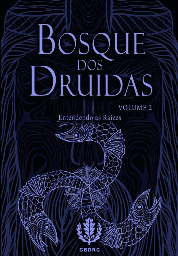 Bosque Dos Druidas Vol. Ii | Conselho Brasileiro De Druidismo E Reconstruci...