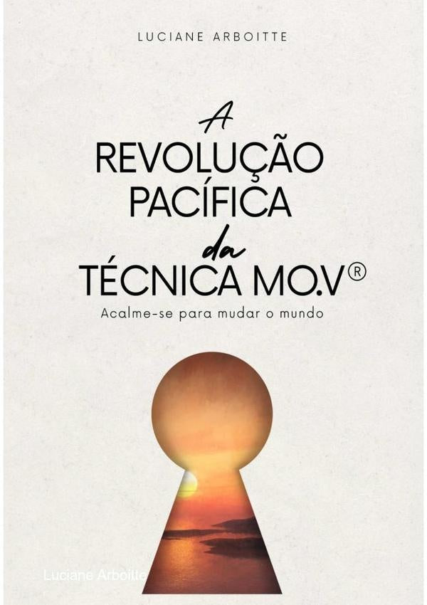 A Revolução Pacífica Da Técnica Mo.v® | Luciane Arboitte