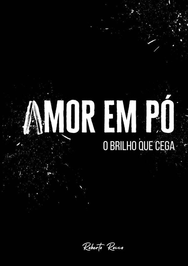 Amor Em Pó | Roberto Rocco
