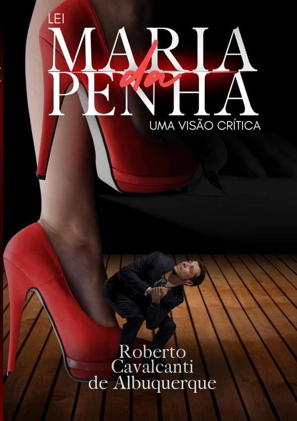 Lei Maria Da Penha | Roberto Cavalcanti Albuquerque