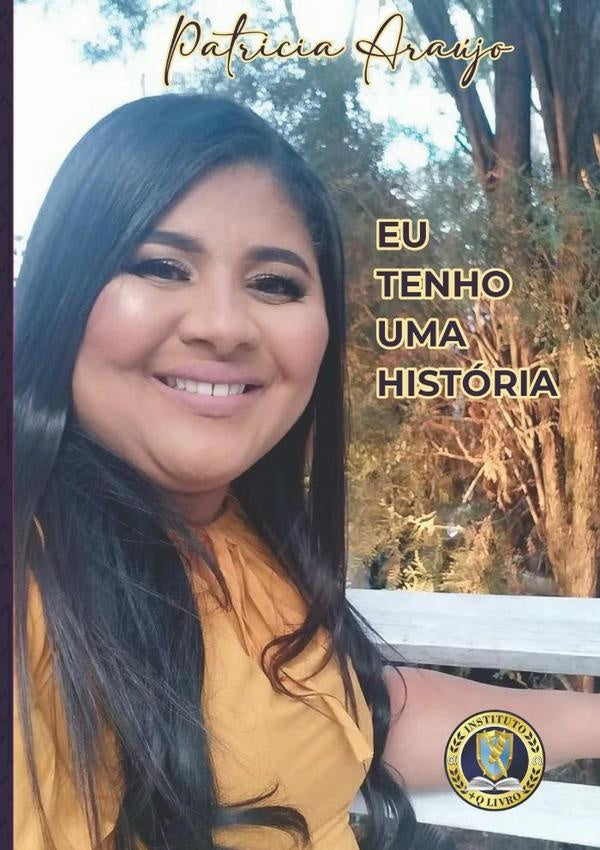 Eu Tenho Uma História | Patrícia Araújo