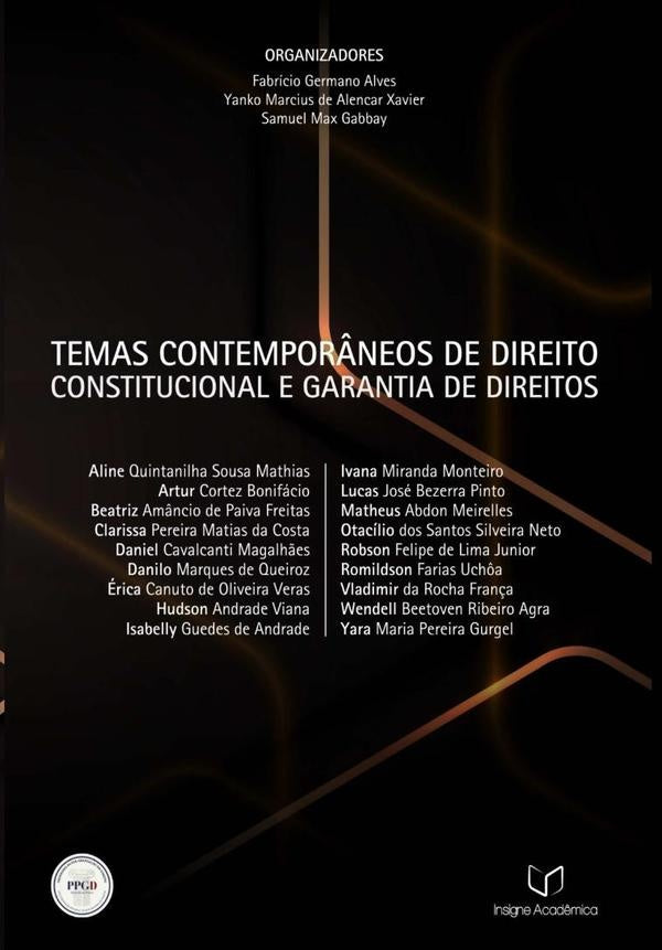 Temas Contemporâneos De Direito Constitucional E Garantia De Direitos | Fabrício Yanko Marcius De Alencar Xavier E Sam...