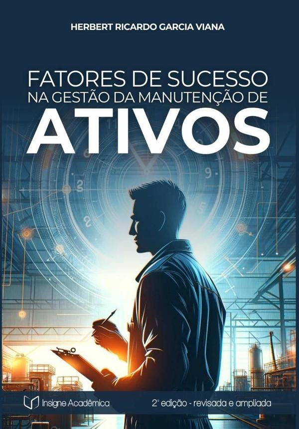 Fatores De Sucesso Na Gestão Da Manutenção De Ativos | Herbert Ricardo Garcia Viana