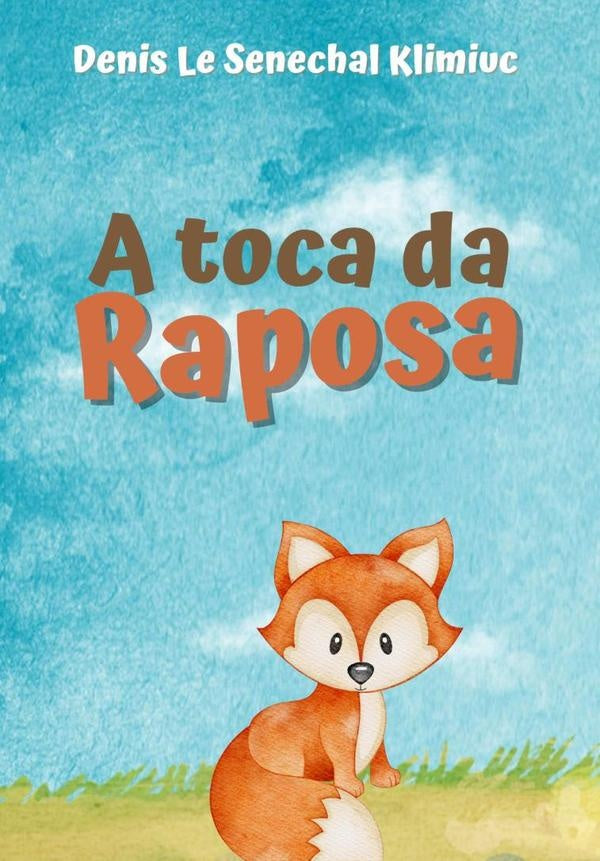 A Toca Da Raposa | Denis Le Senechal Klimiuc