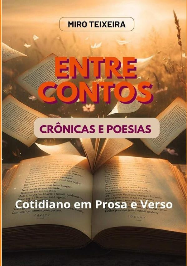 Entre Contos,  Crônicas E Poesias | Miro Teixeira