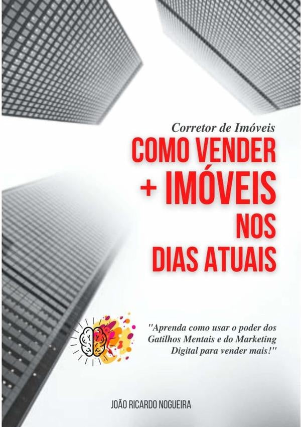 Corretor De Imóveis Como Vender Mais Imóveis Nos Dias Atuais | João Ricardo Nogueira