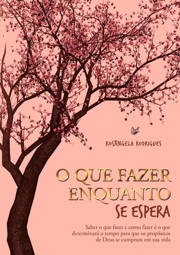 O Que Fazer Enquanto Se Espera | Rosângela Rodrigues