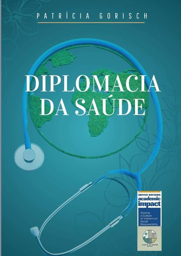 Diplomacia Da Saúde | Patrícia Gorisch