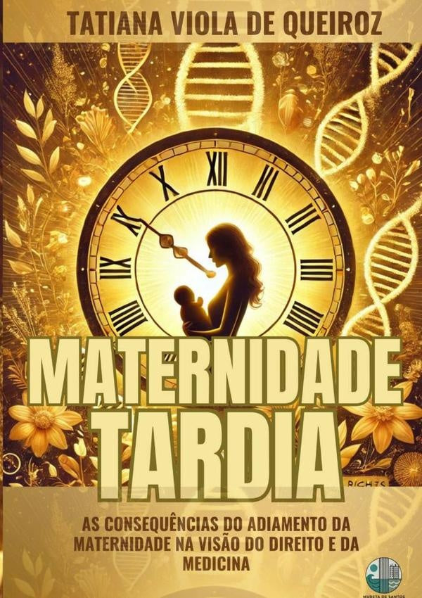 Maternidade Tardia | Tatiana Viola De Queiroz