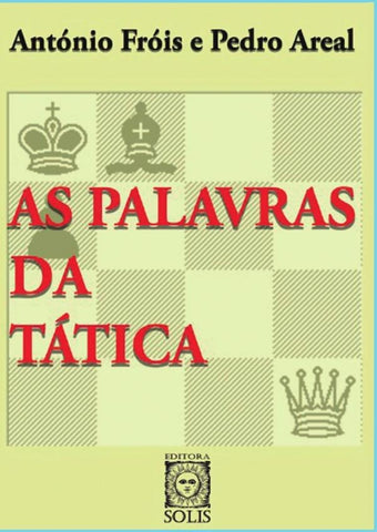 As Palavras da Tática | Fróis, Areal