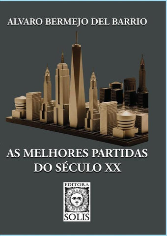 As Melhores Partidas do Século XX | Alvaro Bermejo del Barrio