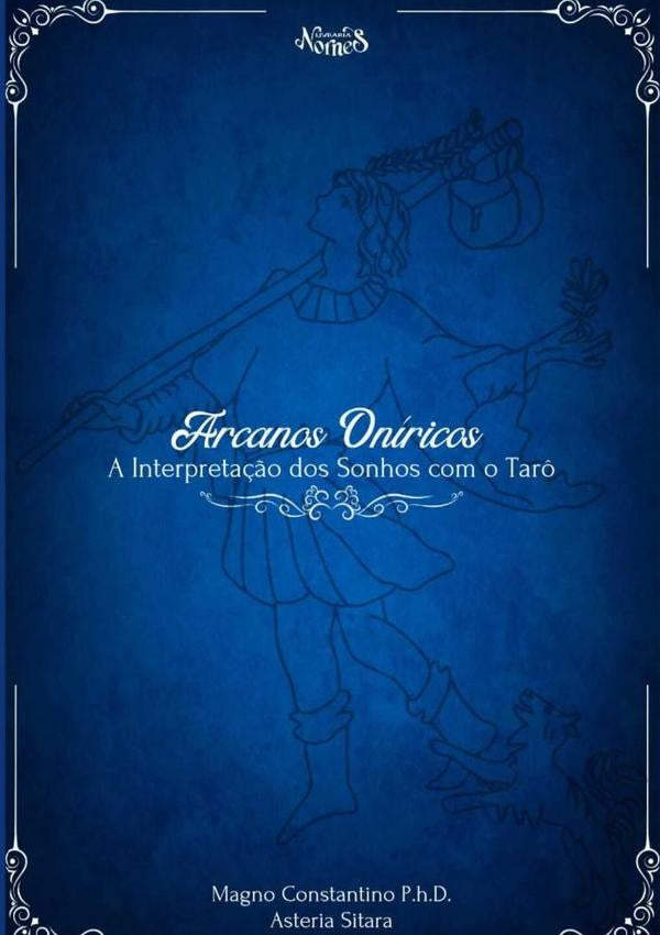 Arcanos Oníricos | Magno Constantino P.h.d. & Asteria Sitara
