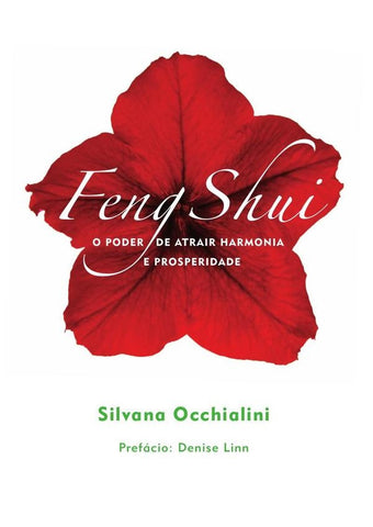 Feng Shui - O Poder de Atrair Harmonia e Prosperidade | Silvana Occhialini