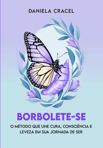 Borbolete-se | Daniela Cracel