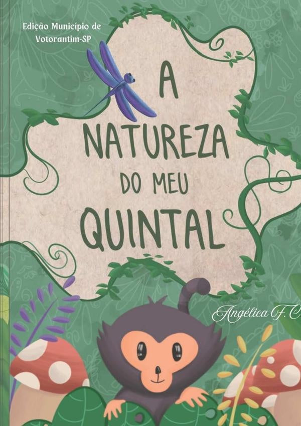 A Natureza Do Meu Quintal | Angelica Felicio Da Costa