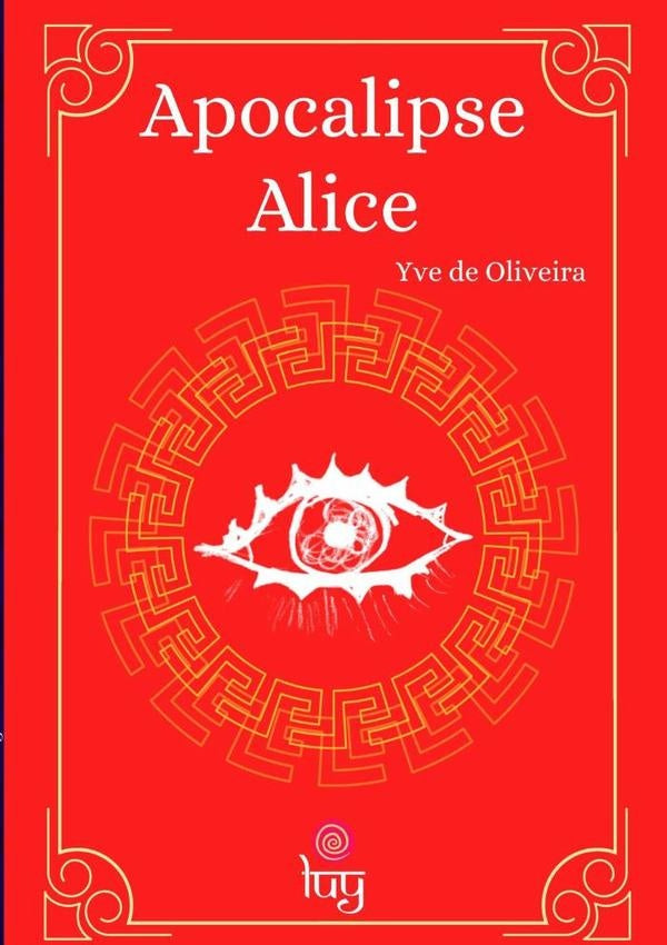 Apocalipse Alice | Yve De Oliveira