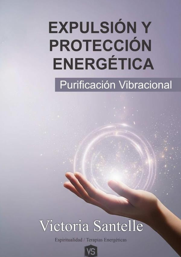 Expulsión Y Protección Energética | Santelle, Santelle/ Virginia Santos