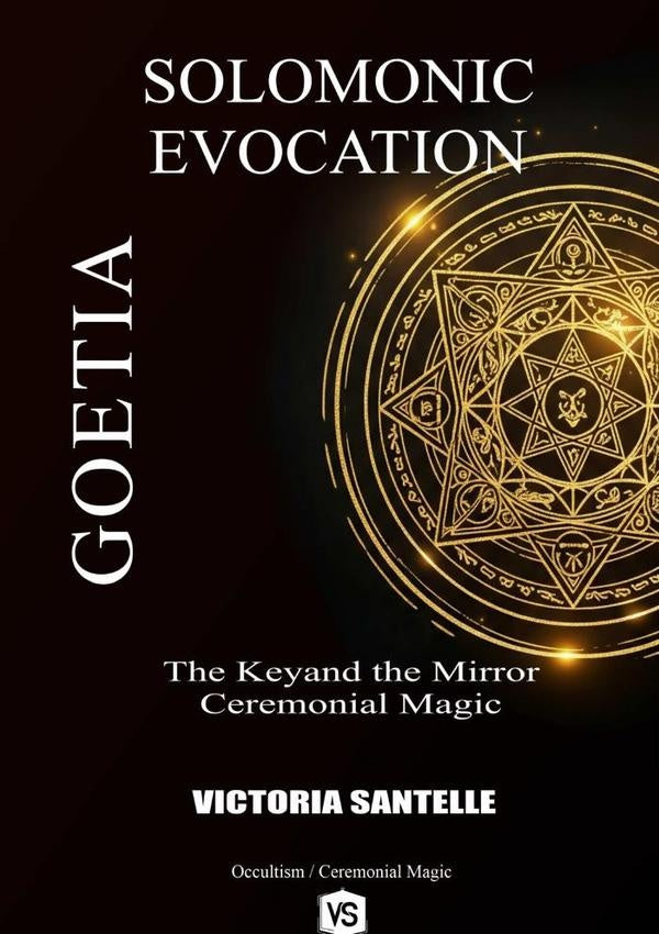 Goetia: Solomonic Evocation | Victoria Santelle/ Virginia Santos