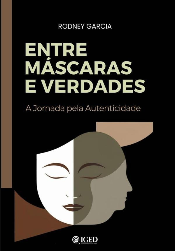 Entre Máscaras E Verdades | Rodney Garcia