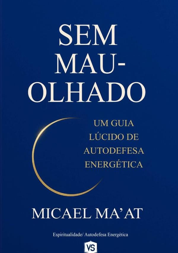 Sem Mau-olhado | Micael Ma'at / Virginia Santos