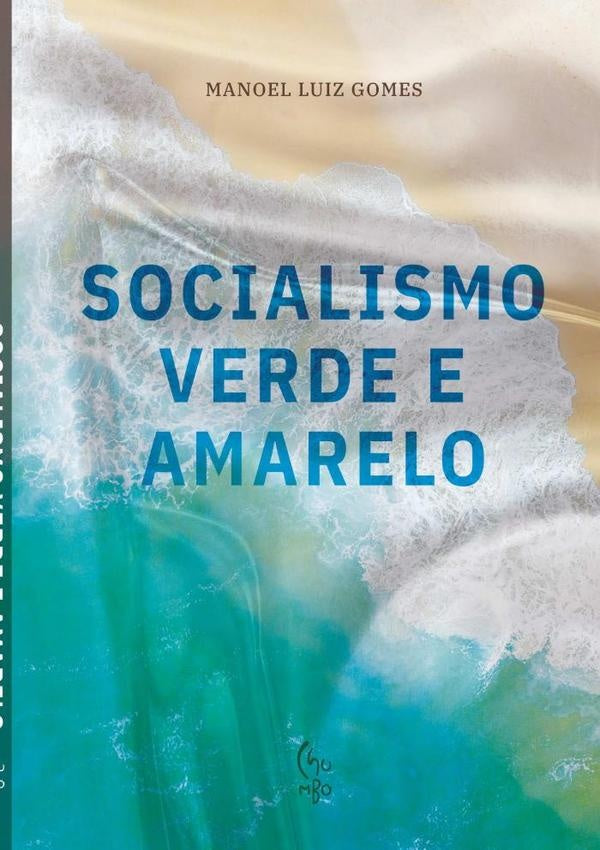 Socialismo Verde E Amarelo | Manoel Luiz Gomes