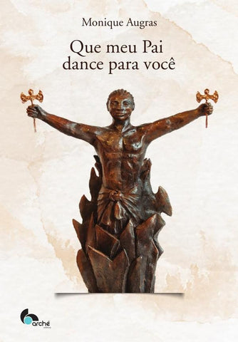 Que meu pai dance para você  | Monique Augras