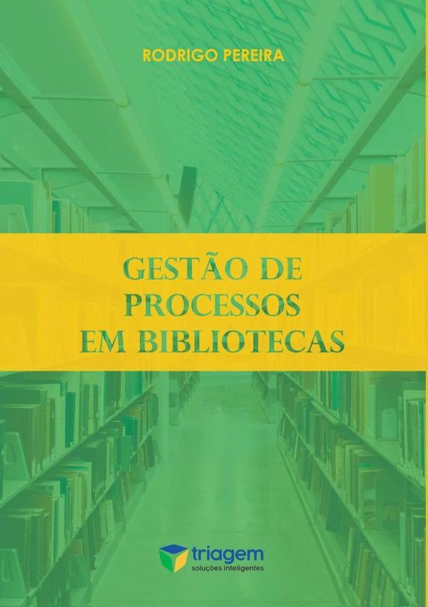 Gestão De Processos Em Bibliotecas | Rodrigo Pereira