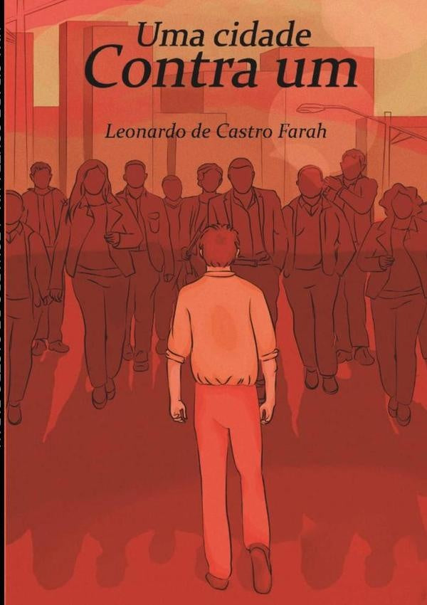 Uma Cidade Contra Um | Leonardo De Castro Farah