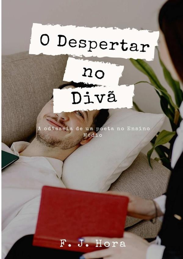 O Despertar No Divã | F. J. Hora