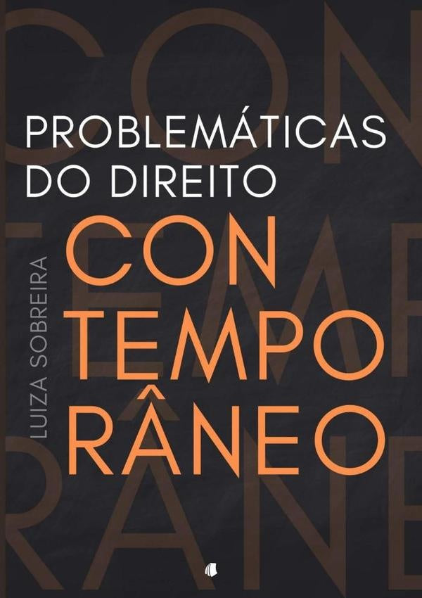 Problemáticas Do Direito Contemporâneo | Luiza Sobreira