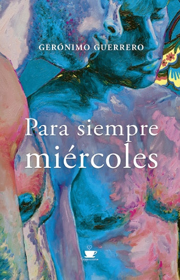 Para siempre miércoles | Gerónimo  Guerrero