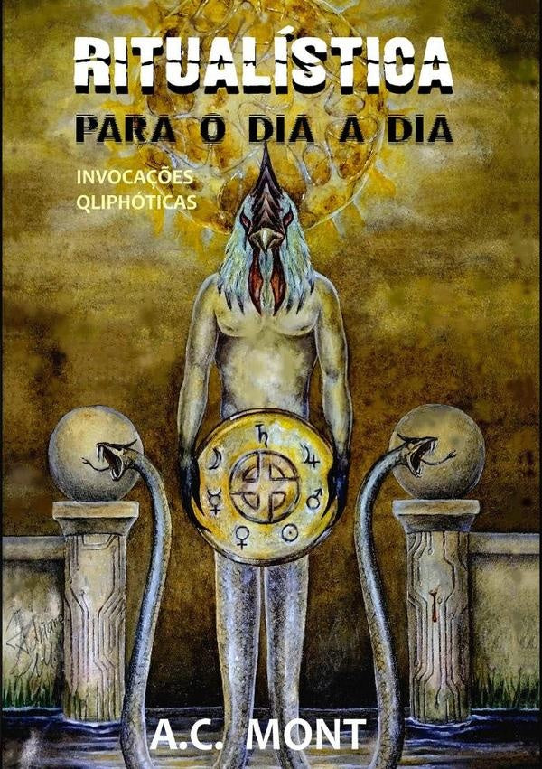 Ritualística Para O Dia A Dia : Invocações Qliphóticas | A.c. Mont | Sitra Ahra Editora