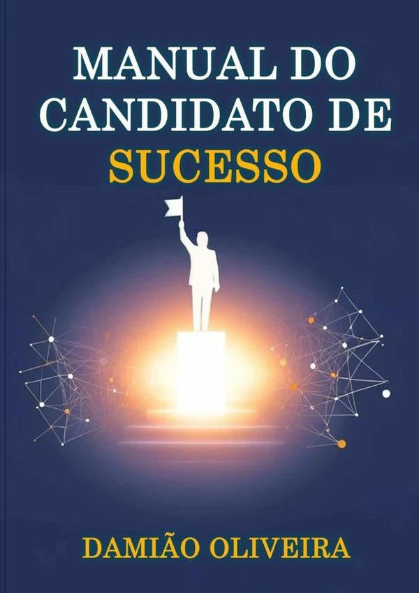 O Manual Do Candidato De Sucesso | Damião Oliveira