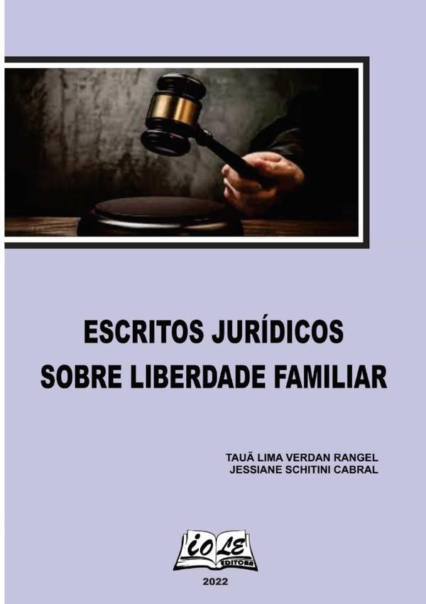 Escritos Jurídicos Sobre Liberdade Familiar | Jessiane Schitini Cabral, Jessiane Schitini Ca...
