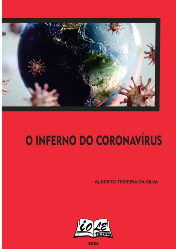 O Inferno Do Coronavírus | Alberto Teixeira Da Silva