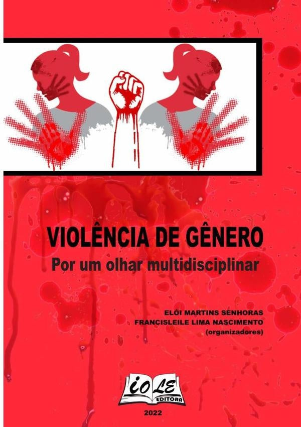 Violência De Gênero: Por Um Olhar Multidisciplinar | Francisleile Lima Nascimento, Martins Senhoras...