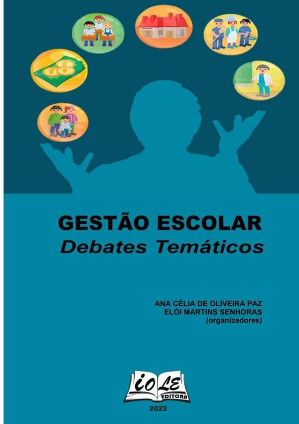 Gestão Escolar: Debates Temáticos | Célia De Oliveira Paz, Elói Martins Senhoras (...