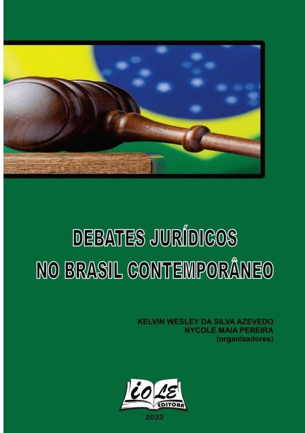 Debates Jurídicos No Brasil Contemporâneo | Nycole Maia Pereira (organizadores), Wesley Da...
