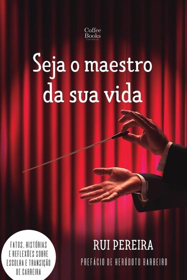 Seja o maestro da sua vida | Rui Pereira