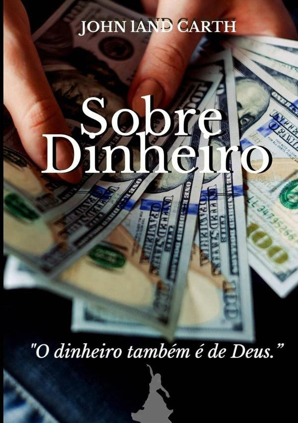 Sobre Dinheiro | John Land Carth